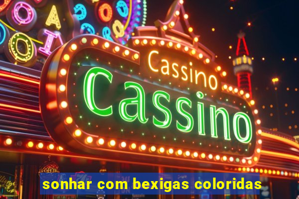 sonhar com bexigas coloridas